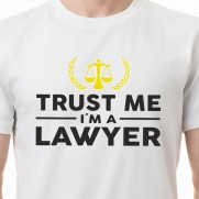 Tričko Trust me I'm Lawyer