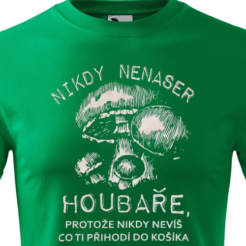 Tričko Nikdy nenaser hubára