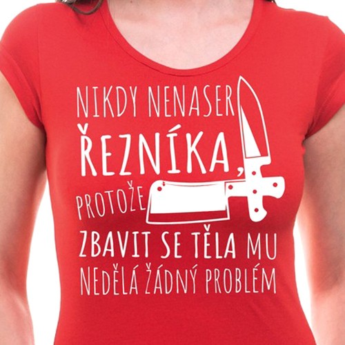 Tričko Nikdy nenaser mäsiara dámské