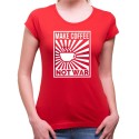 Tričko Make Coffee not War dámské