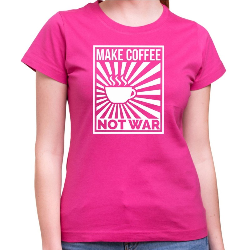 Tričko Make Coffee not War dámské