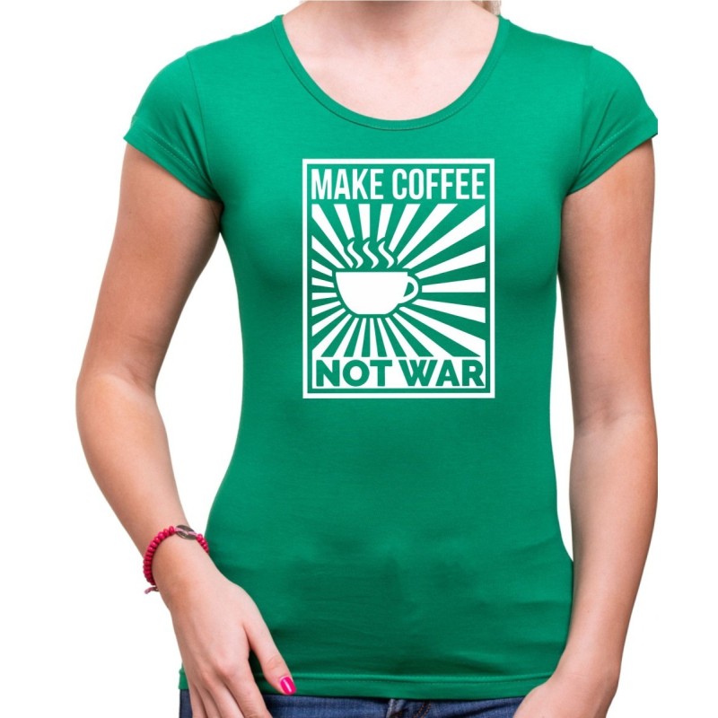 Tričko Make Coffee not War dámské