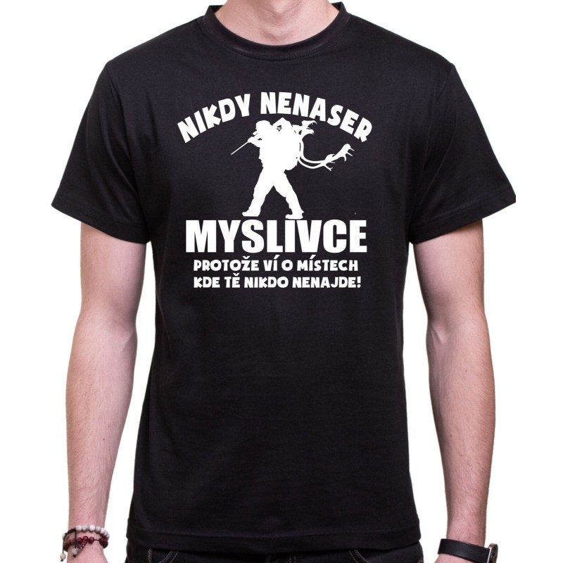 Tričko Nikdy nenaser myslivce