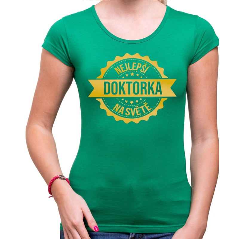 Tričko Nejlepší Doktorka