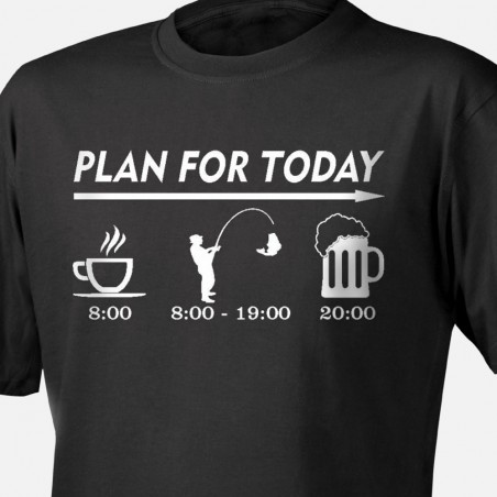 Rybářské tričko Plan for today