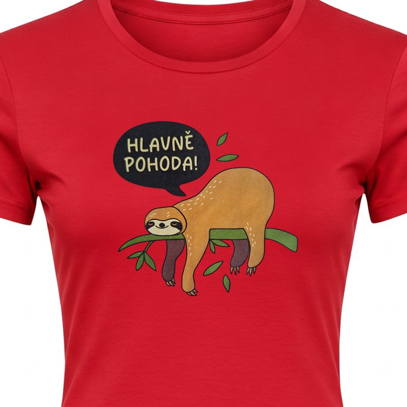 Tričko dámské  Lenochod - Hlavně pohoda!