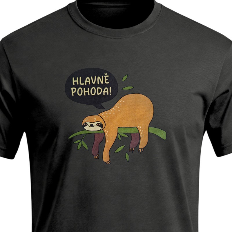 Tričko Lenochod - Hlavně pohoda!